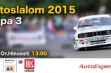 REZULTATELE ETAPEI III A CAMPIONATULUI NAȚIONAL LA AUTOSLALOM 2015